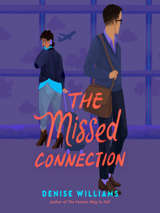 Title details for The Missed Connection by Denise Williams - Available